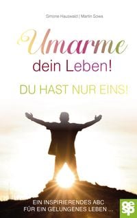 Produktbild: Umarme dein Leben! Du hast nur eins.