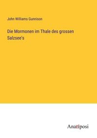 Produktbild: Die Mormonen im Thale des grossen Salzsee's