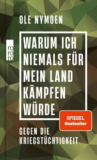 Produktbild: Warum ich niemals f&uuml;r mein Land k&auml;mpfen w&uuml;rde
