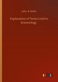 Produktbild: Explanation of Terms Used in Entomology
