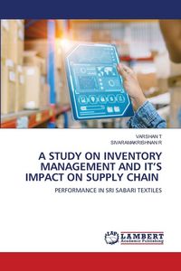 Produktbild: A Study On Inventory Management and It's Impact On Supply Chain
