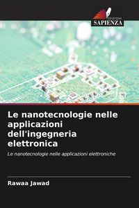 Produktbild: Le nanotecnologie nelle applicazioni dell'ingegneria elettronica