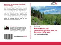 Produktbild: Modelizaci&oacute;n del crecimiento maderable en bosques naturales