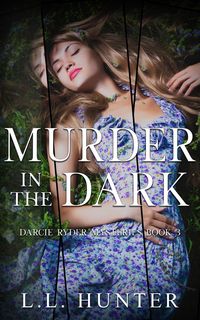 Produktbild: Murder in the Dark (The Darcie Ryder Mysteries, #3)