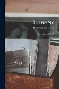 Produktbild: Bethany: A Story of the Old South