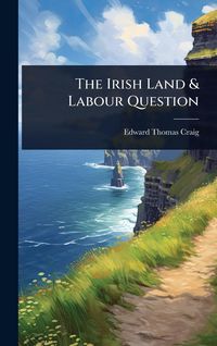 Produktbild: The Irish Land & Labour Question