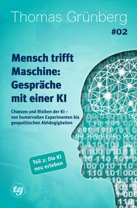 Produktbild: Mensch trifft Maschine &ndash; Gespr&auml;che mit einer KI #02