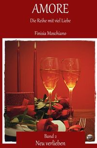 Produktbild: Amore: Die Reihe mit viel Liebe | Neu verlieben