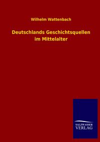 Produktbild: Deutschlands Geschichtsquellen im Mittelalter