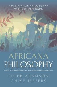 Produktbild: Africana Philosophy from Ancient Egypt to the Nineteenth Century