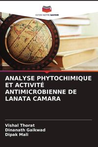 Produktbild: Analyse Phytochimique Et Activit&eacute; Antimicrobienne De Lanata Camara
