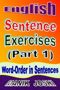 Produktbild: English Sentence Exercises (Part 1): Word-Order In Sentences (English Worksheets, #4)