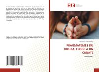 Produktbild: Pragmatemes Du Kiluba. Eloge a Un Croate