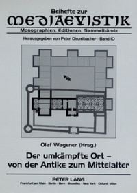 Produktbild: Der umkaempfte Ort &ndash; von der Antike zum Mittelalter