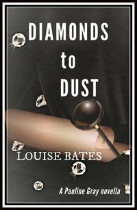 Produktbild: Diamonds to Dust (Pauline Gray Mysteries, #2)