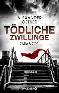 Bild vom Artikel Zara und Zoë - Tödliche Zwillinge vom Autor Alexander Oetker
