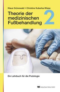 Bild vom Artikel Theorie der medizinischen Fußbehandlung, Band 2 vom Autor Klaus Grünewald