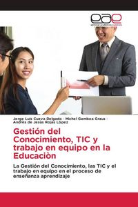 Produktbild: Gesti&oacute;n del Conocimiento, TIC y trabajo en equipo en la Educaci&ograve;n