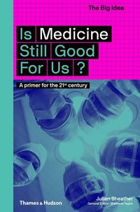 Produktbild: Is Medicine Still Good for Us?