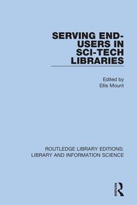 Produktbild: Serving End-Users in Sci-Tech Libraries