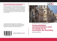 Produktbild: Vulnerabilidad socioecon&oacute;mica ante un sismo en el municipio de Acambay