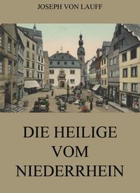 Produktbild: Die Heilige vom Niederrhein