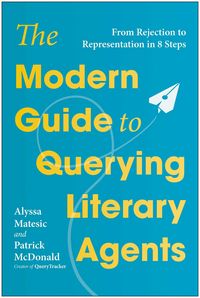 Produktbild: The Modern Guide to Querying Literary Agents