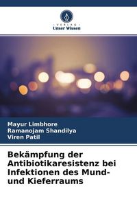 Produktbild: Bek&auml;mpfung der Antibiotikaresistenz bei Infektionen des Mund- und Kieferraums