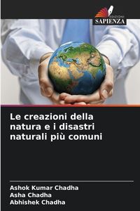 Produktbild: Le creazioni della natura e i disastri naturali pi&ugrave; comuni