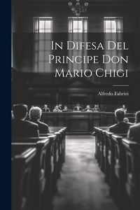 Produktbild: In Difesa Del Principe Don Mario Chigi