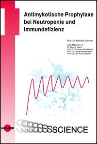Produktbild: Schmitt, M: Antimykotische Prophylaxe bei Neutropenie und Im