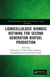 Produktbild: Lignocellulosic Biomass Refining for Second Generation Biofuel Production
