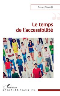 Produktbild: Le temps de l'accessibilit&eacute;