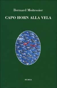 Produktbild: Capo Horn alla vela. 14000 miglia senza scalo