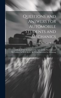 Produktbild: Questions and Answers for Automobile Students and Mechanics: A Book of Self-Instruction for Automobile Students and Mechanics, As Well As for All Thos