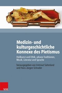 Produktbild: Medizin- und kulturgeschichtliche Konnexe des Pietismus