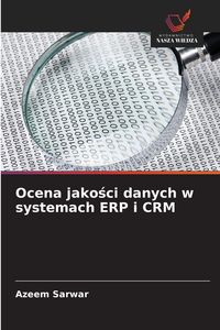 Produktbild: Ocena jako&iquest;ci danych w systemach ERP i CRM