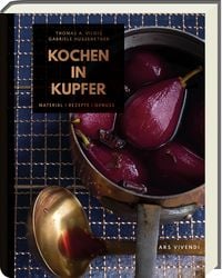 Produktbild: Kochen in Kupfer - Silber GAD 2021 - Swiss Gourmet Book Award Gold 2021
