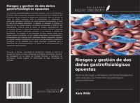 Produktbild: Riesgos y gesti&oacute;n de dos da&ntilde;os gastrofisiol&oacute;gicos opuestos