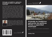 Produktbild: Vivienda en Sud&aacute;frica: aplicaci&oacute;n de pol&iacute;ticas frente a capacidad municipal