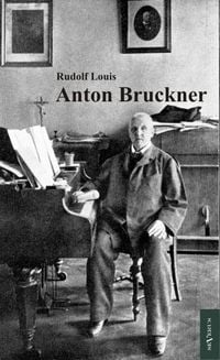 Produktbild: Louis, R: Anton Bruckner