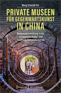 Produktbild: Private Museen f&uuml;r Gegenwartskunst in China