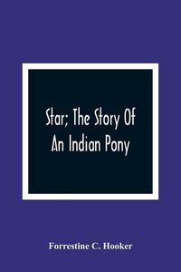 Produktbild: Star; The Story Of An Indian Pony