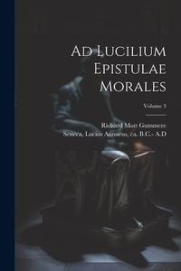 Produktbild: Ad Lucilium Epistulae Morales; Volume 3