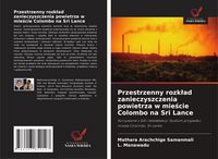 Produktbild: Przestrzenny rozk&iquest;ad zanieczyszczenia powietrza w mie&iquest;cie Colombo na Sri Lance