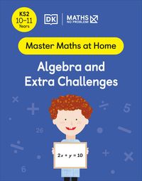Produktbild: Maths - No Problem! Algebra and Extra Challenges, Ages 10-11 (Key Stage 2)