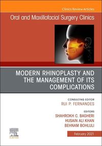 Produktbild: Modern Rhinoplasty and the Management of Its Complications, an Issue of Oral and Maxillofacial Surgery Clinics of North America