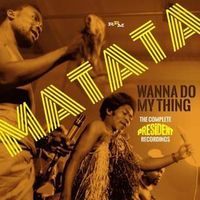 Bild vom Artikel Matata: Wanna Do My Thing-Complete President Recordings vom Autor Matata