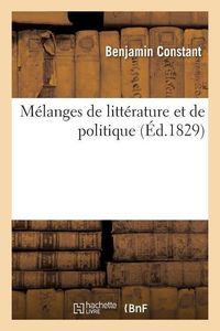 Bild vom Artikel Mélanges de Littérature Et de Politique vom Autor Benjamin Constant