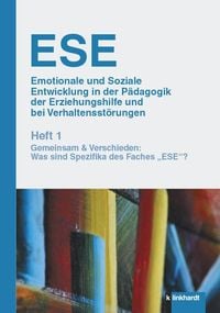 Produktbild: ESE Emotionale und Soziale Entwicklung in der P&auml;dagogik der Erziehungshilfe und bei Verhaltensst&ouml;rungen 1. Jahrgang (2019).